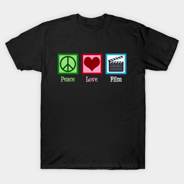 Peace Love Film T-Shirt by epiclovedesigns